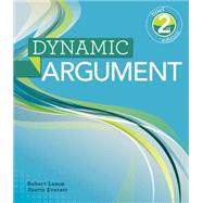 Dynamic Argument, Brief by Lamm, Robert; Everett, Justin, 9781111841355