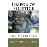 Omega of Solstice by Hall-onley, Sheila Irene, 9781449531355