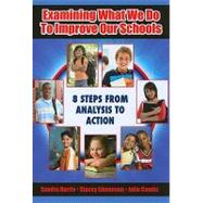 Examining What We Do to Improve Our Schools by Harris, Sandra; Edmonson, Stacey; Combs, Julie, 9781596671355