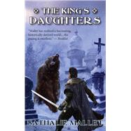 The King's Daughters by Mallet, Nathalie, 9781597801355