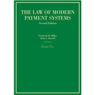 The Law of Modern Payment Systems by Miller, Frederick H.; Harrell, Alvin C., 9781628101355