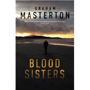 Blood Sisters by Masterton, Graham, 9781784081355