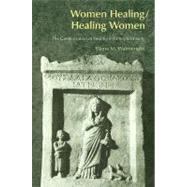 Women Healing/Healing Women: The Genderisation of Healing in Early Christianity by Wainwright,Elaine, 9781845531355
