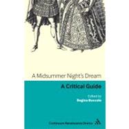 A Midsummer Night's Dream A critical guide by Buccola, Regina, 9781847061355
