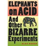 Elephants on Acid by Boese, Alex, 9780156031356