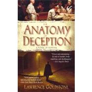 The Anatomy of Deception A Novel of Suspense by GOLDSTONE, LAWRENCE, 9780385341356