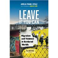 Leave If You Can by Amelia Frank-Vitale, 9780520421356