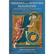 Theology and the Scientific Imagination by Funkenstein, Amos; Sheehan, Jonathan, 9780691181356