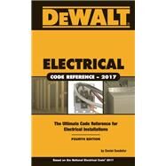 DEWALT Electrical Code Reference: Based on the 2017 NEC by Sandefur, Daniel, 9781337271356