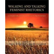 Walking and Talking Feminist Rhetorics by Buchanan, Lindal; Ryan, Kathleen, 9781602351356