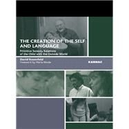 The Creation of the Self and Language by Rosenfeld, David; Rhode, Maria, 9781780491356