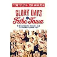 Glory Days in Tribe Town by Pluto, Terry; Hamilton, Tom, 9781938441356
