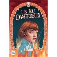 Un jeu dangereux by Julie Bonnie, 9782226501356