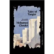 Tales of Tangier by Mohamed Choukri, 9780300251357