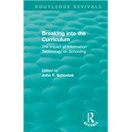 Breaking into the Curriculum by Schostak, John F., 9780367441357