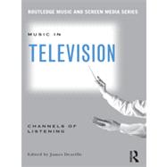 Music in Television: Channels of Listening by Deaville; James, 9780415881357