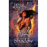 The Flame and the Shadow by Rossetti, Denise, 9780425231357
