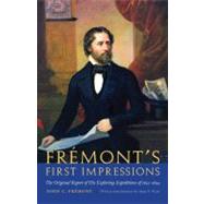 Fremont's First Impressions by Fremont, John C.; Hyde, Anne F., 9780803271357