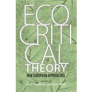 Ecocritical Theory by Goodbody, Axel; Rigby, Kate, 9780813931357
