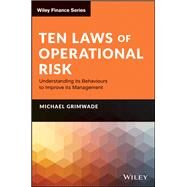 Ten Laws of Operational Risk Understanding its Behaviours to Improve its Management by Grimwade, Michael, 9781119841357
