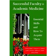 Successful Faculty in Academic Medicine by Bland, Carole J.; Schmitz, Constance C.; Stritter, Frank T., Ph.D.; Henry, Rebecca C., Ph.D.; Aluise, John J., 9781419671357