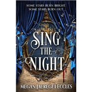 Sing the Night by Eccles, Megan Jauregui, 9781538781357
