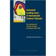 Annotated Leading Cases of International Criminal Tribunals - Volume 02 The International Criminal Tribunal for Rwanda 1994-1999 by Klip, Andr; Sluiter, Gran, 9789050951357