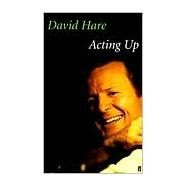 Acting Up by Hare, David, 9780571201358