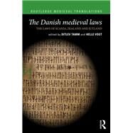 The Danish medieval laws: the laws of Scania, Zealand and Jutland by Tamm; Ditlev, 9781138951358