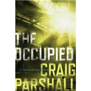 The Occupied by Parshall, Craig, 9781496411358