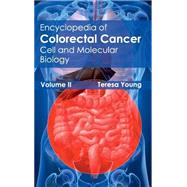 Encyclopedia of Colorectal Cancer: Cell and Molecular Biology by Young, Teresa, 9781632411358