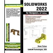 SOLIDWORKS 2022 for Designers, 20th Edition by Prof. Sham Tickoo, 9781640571358