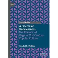 A Cinema of Hopelessness by Phillips, Kendall R., 9783030741358