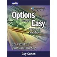 Options Made Easy : Your Guide to Profitable Trading by Cohen, Guy, 9780131871359