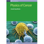 Physics of Cancer by Mierke, Claudia Tanja, 9780750311359