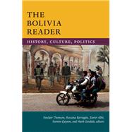 The Bolivia Reader by Thomson, Sinclair; Barragn, Rossana Romano; Alb, Xavier; Qayum, Seemin; Goodale, Mark, 9780822371359