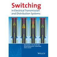 Switching in Electrical Transmission and Distribution Systems by Smeets, René; van der Sluis, Lou; Kapetanovic, Mirsad; Peelo, David F.; Janssen, Anton, 9781118381359