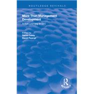 More Than Management Development: Action Learning at General Electric Company by Casey,David, 9781138321359