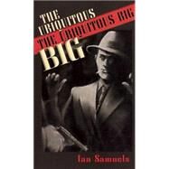 The Ubiquitous Big by Samuels, Ian, 9781552451359