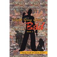 Good Guy Gone Bad 1 by Outen, Lagantra, 9781796091359