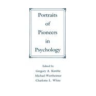 Portraits of Pioneers in Psychology by Kimble; Gregory A., 9780805811360