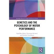 Genetics and the Psychology of Motor Performance by Ben-zaken, Sigal; Richards, Vronique; Tenenbaum, Gershon, 9781138071360