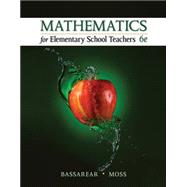 Mathematics for Elementary School Teachers by Bassarear, Tom; Moss, Meg, 9781305071360