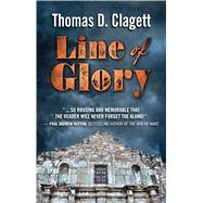 Line of Glory by Clagett, Thomas D., 9781432861360