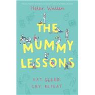 The Mummy Lessons by Wallen, Helen, 9781473691360