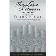 The Line Between by Beagle, Peter S., 9781892391360