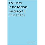 The Linker in the Khoisan Languages by Collins, Chris, 9780190921361