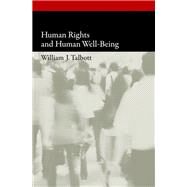 Human Rights and Human Well-Being by Talbott, William J., 9780199311361