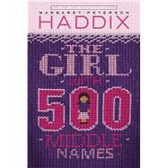 The Girl With 500 Middle Names by Haddix, Margaret Peterson; Hamlin, Janet, 9780689841361