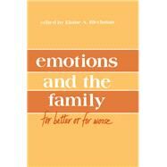 Emotions and the Family: for Better Or for Worse by Blechman; Elaine A., 9780805801361